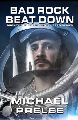 Bad Rock Beat Down (Book Two in the Milky Way Repo Series) cover art by outsiderzone