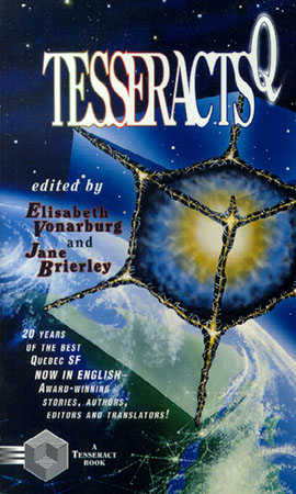 Tesseracts Q (20 Years of the Best Quebec SF Now in English) cover art by Jean-Pierre Normand