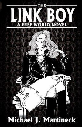 The Link Boy (A Free World Novel) cover art by Jack Kasprzak